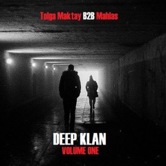 Tolga Maktay B2B Mahlas - Deep Klan Volume One