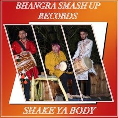 Bhangra Smash Up - Shake Ya Body