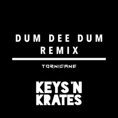 Keys N Krates - Dum Dee Dum (Tornicane Remix)