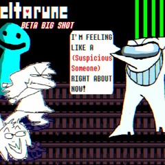 Deltarune: NOW IS YOUR CHANCE! - Beta 'BIG SHOT' (fanmade)