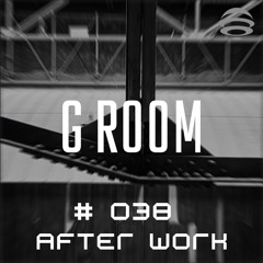 AFTERWORK #038 - (GUEST / G Room)