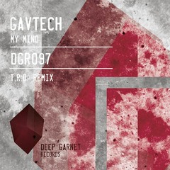 DGR097 GavTech - My Mind (T.R.O. Remix)