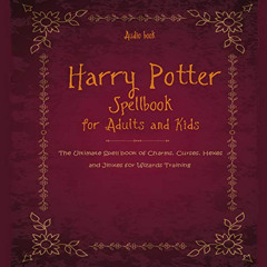 [FREE] PDF 💑 Harry Potter Spellbook for Adults and Kids: The Ultimate Spell Book of