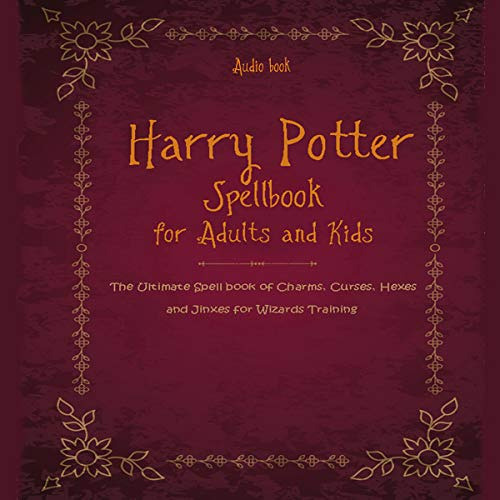 VIEW EPUB 📪 Harry Potter Spellbook for Adults and Kids: The Ultimate Spell Book of C