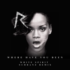Rihanna - Where Have You Been (WHITE SPIRIT Schranz Remix) [FREE DL]