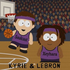 Kyrie & Lebron w/ XEYH(p. me)
