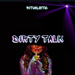 Dirty talk [ Free DL ]