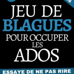 [Télécharger le livre] Jeu de Blagues pour occuper les ados: Livre de blagues et de devinettes pou