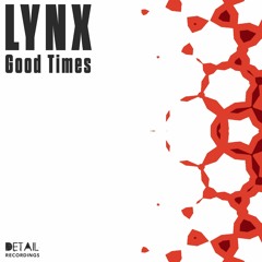 Lynx - Good Times