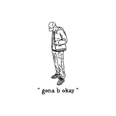 " gona b okay " [Prod. JREYN] (FOREPLAY BOOTLEG)