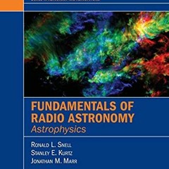 Read PDF EBOOK EPUB KINDLE Fundamentals of Radio Astronomy: Astrophysics (Series in Astronomy and As