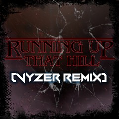 Running Up That Hill (Vyzer Remix) [Buy = Free DL]