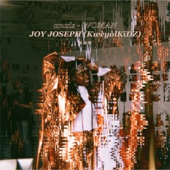 Woman(Joy Joseph "KwèyòlKiDZ") remix