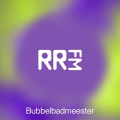 RRFM • Bubbelbadmeester • 05-02-2025