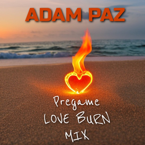 Pregame Love Burn mix