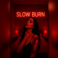 Slow Burn