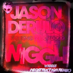 Jason Derulo - Wiggle (Neostruction Remix)