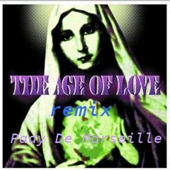 Age Of Love remix pady de marseille