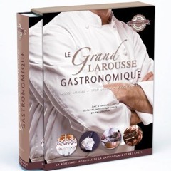 Le Grand Larousse Gastronomique: Nouvelle Edition (Hors collection Cuisine)  Full pdf