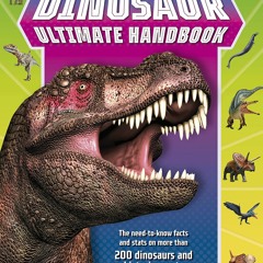 Download❤️[PDF]⚡️ Dinosaur Ultimate Handbook The Need-To-Know Facts and Stats on Over 150 Di