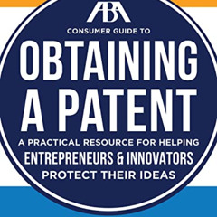 [VIEW] KINDLE 📂 The ABA Consumer Guide to Obtaining a Patent by  Richard W. Goldstei
