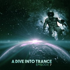 A Dive Into Trance 007 (Best & Latest Trance Of May 2014)