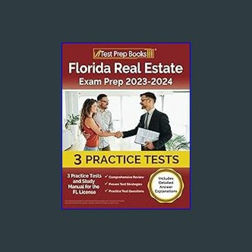 Stream {PDF} 📖 Florida Real Estate Exam Prep 2023 2024 3 Practice Tests and Study Manual for