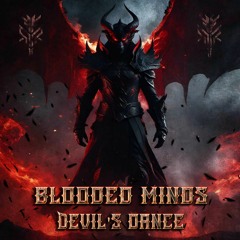 Blooded Minds - Devil's Dance (RADIO EDIT) [FREE]
