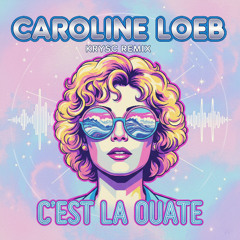 Caroline Loeb - C_est la ouate (Krysc Afro house rework)