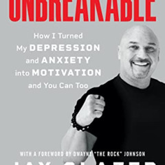 READ EPUB 📝 Unbreakable: How I Turned My Depression and Anxiety into Motivation and