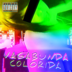 Vagabunda Colorida w/ ABYZOWU x Randz x Kandibrat [Ortoxone]