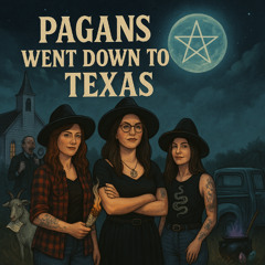 Pagans Went Down to Texas