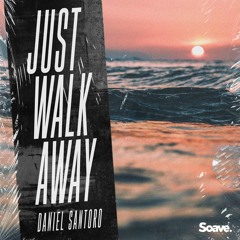 Daniel Santoro - Just Walk Away