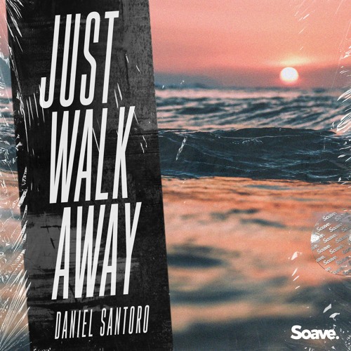 Daniel Santoro - Just Walk Away