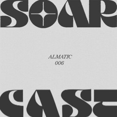 Soarcast 006 - Almatic