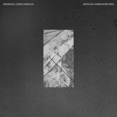 [AH003] 'Wrongful Convictions' V/A (CLIPS) || OUT NOW