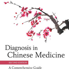 GET PDF 📒 Diagnosis in Chinese Medicine: A Comprehensive Guide by  Giovanni Maciocia