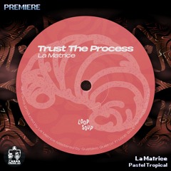 La Matrice ─ Pastel Tropical [LOOPSOUP008]