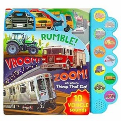 ~Read~[PDF] Rumble! Vroom! Zoom!: Let's Listen to Things That Go! - Parragon Books (Author),Cot