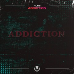 KuKs - Addiction