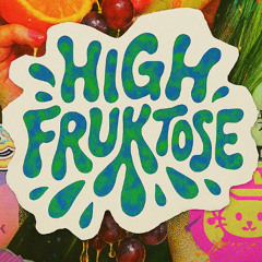 HIGHFRUKTOSE - Chill Vibes