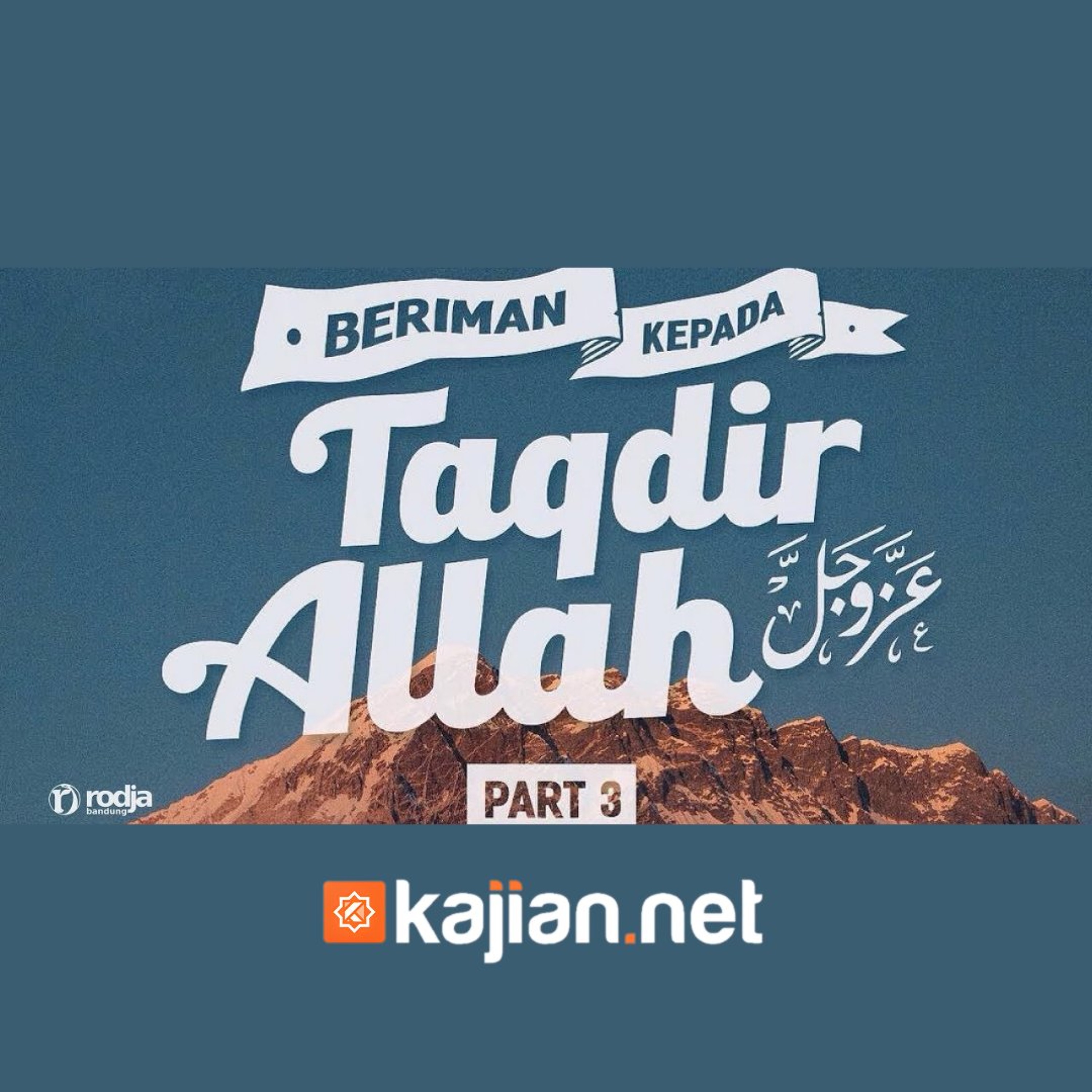 Beriman Kepada Taqdir Allah azza wa jalla #3 (Kitab Tauhid) - Ustadz Abu Haidar As Sundawy episode artwork
