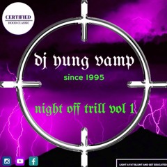 DJ YUNG VAMP - NIGHT OFF TRILL VOL 1