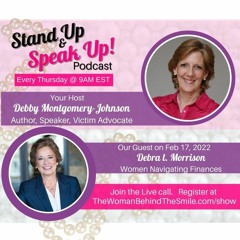 Recover From Financial "Oops!" Stand Up & Speak Up with Debby Montgomery Johnson and Debra Morrison