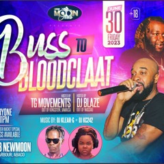 Buss To Bloodclaat Club New Moon Abaco Ft. Asylumblaze X TG Movements