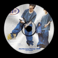 Ahn Byeong Woong - NUN (VTL Remix)