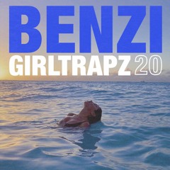 BENZI | GIRL TRAPZ | Volume Twenty