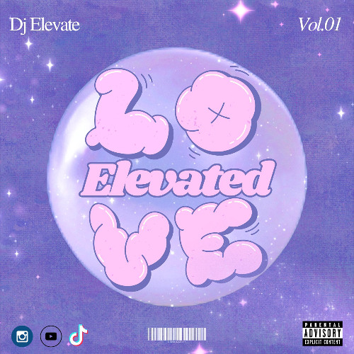 Elevated Love Vol. 1 | Dj Elevate