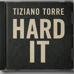 Hard it - Tiziano Torre