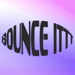 BOUNCE ITTT (Original Mix)